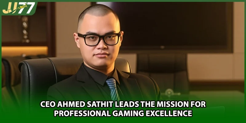CEO Ahmed Sathit leads the mission for professional gaming excellence