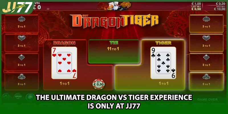 The ultimate dragon vs tiger experience is only at JJ77