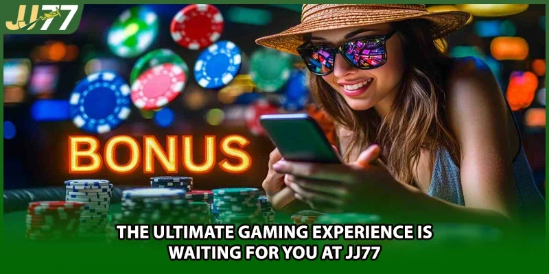 The ultimate gaming experience is waiting for you at JJ77