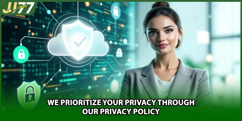 We prioritize your privacy through our Privacy Policy